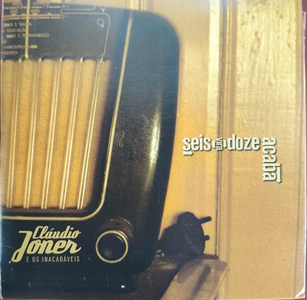 Seis Vira Doze Acaba — Cláudio Joner